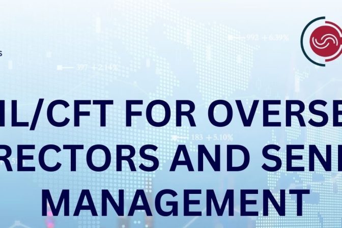 AML/CFT FOR OVERSEAS DIRECTORS AND SENIOR MANAGEMENT