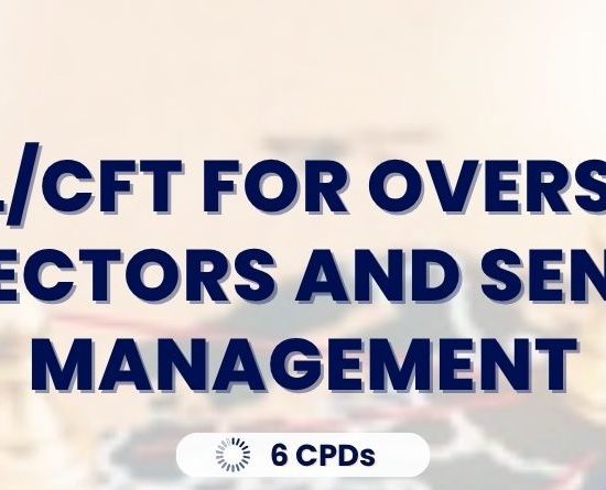AML/CFT FOR OVERSEAS DIRECTORS AND SENIOR MANAGEMENT