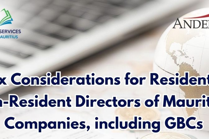 Tax Considerations for Resident & Non-Resident Directors of Mauritian Companies, including GBCs