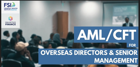 AML/CFT for Overseas Directors & Senior Management
