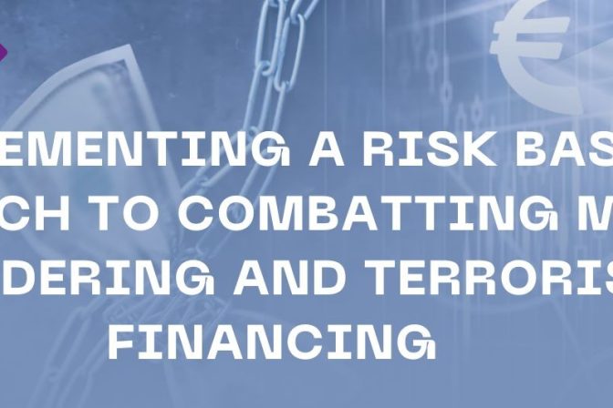 Implementing a Risk Based Approach to Combatting Money Laundering and Terrorism Financing