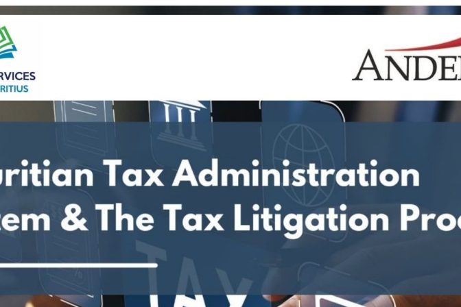 Mauritian Tax Administration System & The Tax Litigation Process March 2025