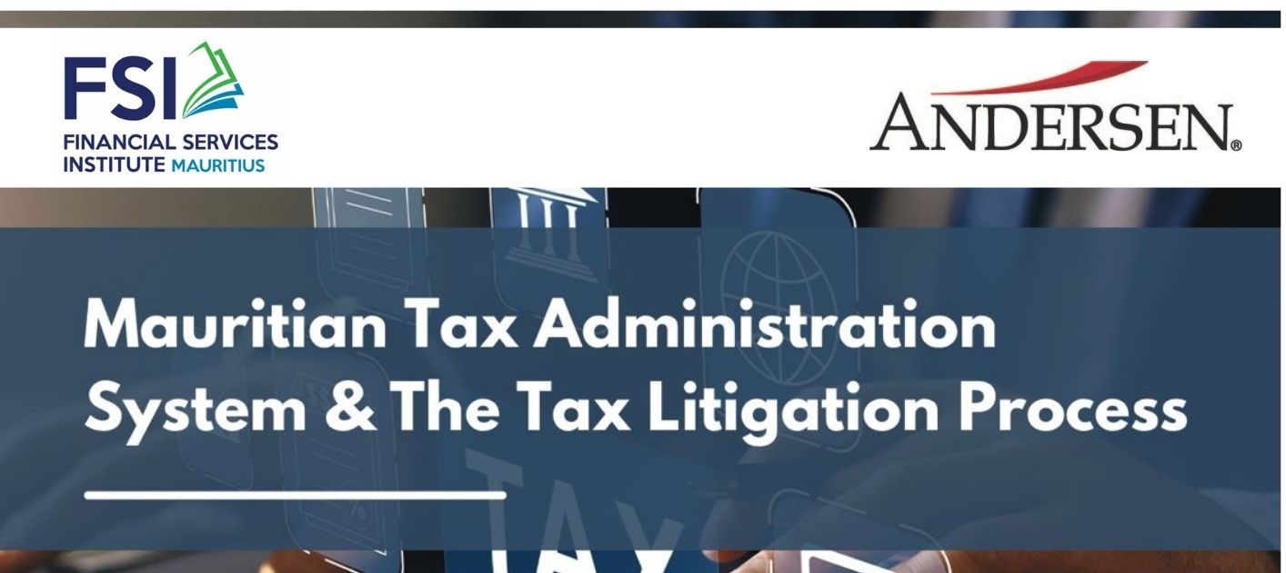 Mauritian Tax Administration System & The Tax Litigation Process March 2025